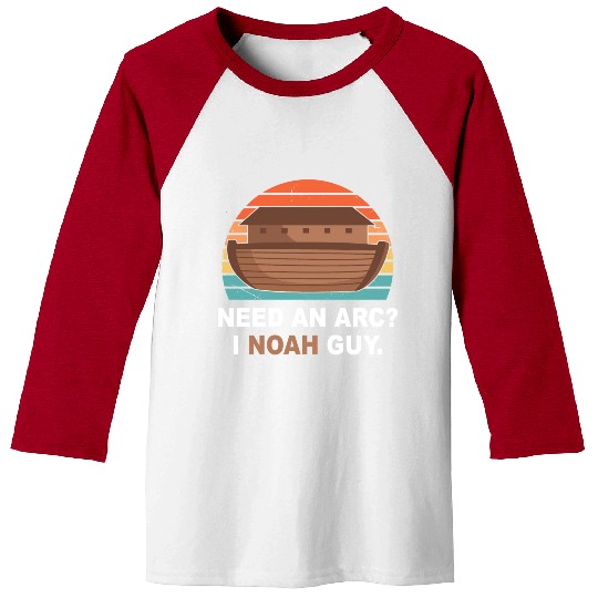 Need An Arc? I Noah Guy Baseball Tees