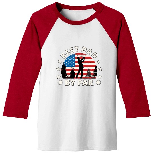 Funny Father´s Day Best Dad By Par American Flag Baseball Tees
