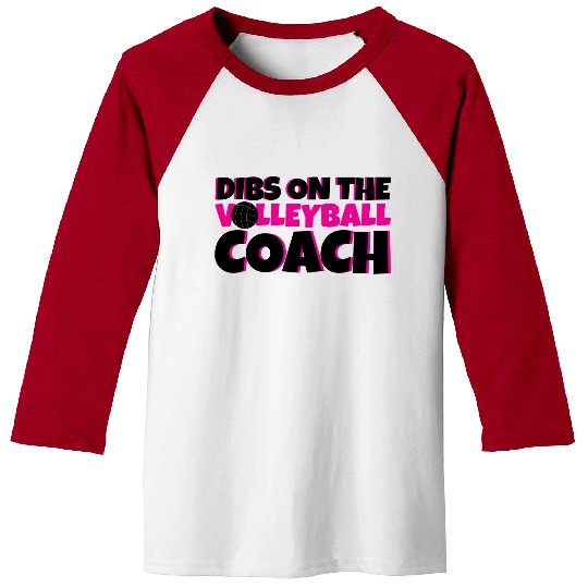 Dibs On The Volleyball Coach 4 Baseball Tees