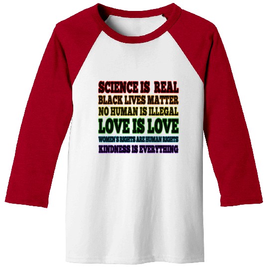 Science is Real Black Lives Matter Love is Love Baseball Tees