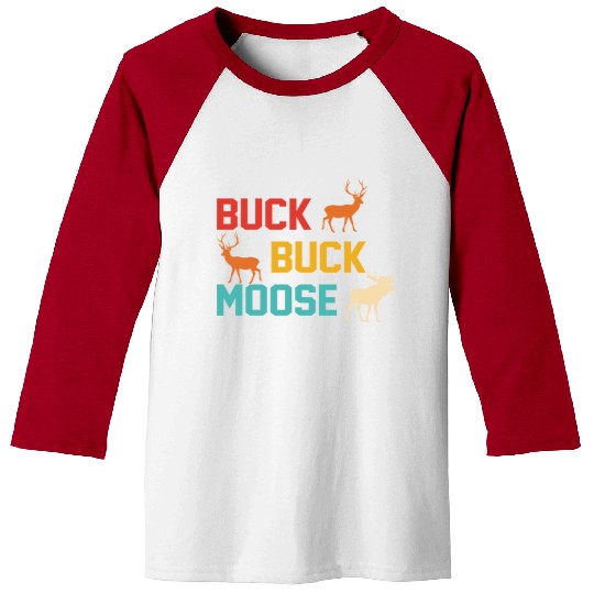 Buck Buck Moose Baseball Tees