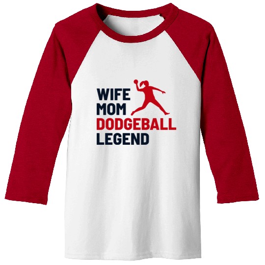 Dodgeball Player Mom Wife Legend Mummy Mother Baseball Tees