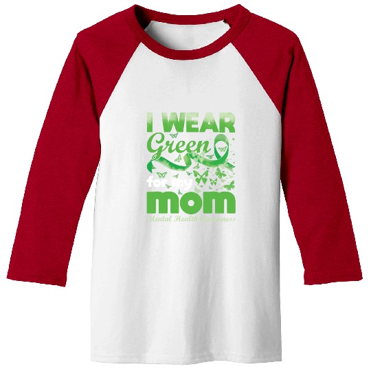 In May Green For Mom Mental Health Awareness Month Baseball Tees