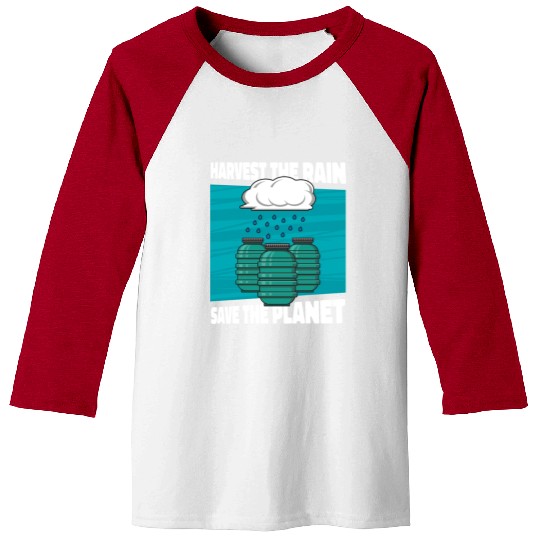Save The Planet Rainwater Harvesting Water Baseball Tees