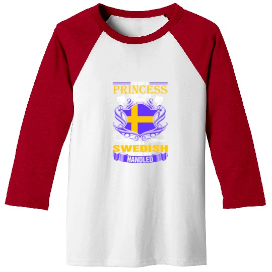 Not A Princess Im A Swedish Woman nostalgia Baseball Tees