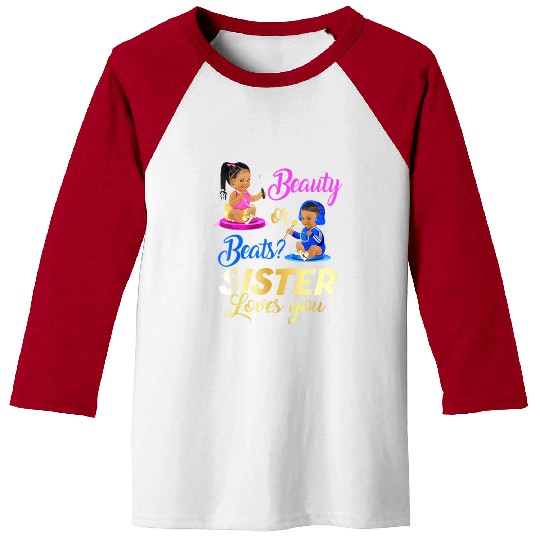 Cute Beauty Or Beat Sister Loves You Baseball Tees