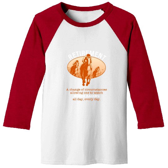 Retirement Plan Horse Racing Baseball Tees