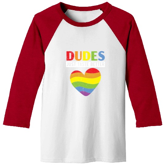 Dudes Just Taste Better Pride Month LGBTQ Gay Baseball Tees
