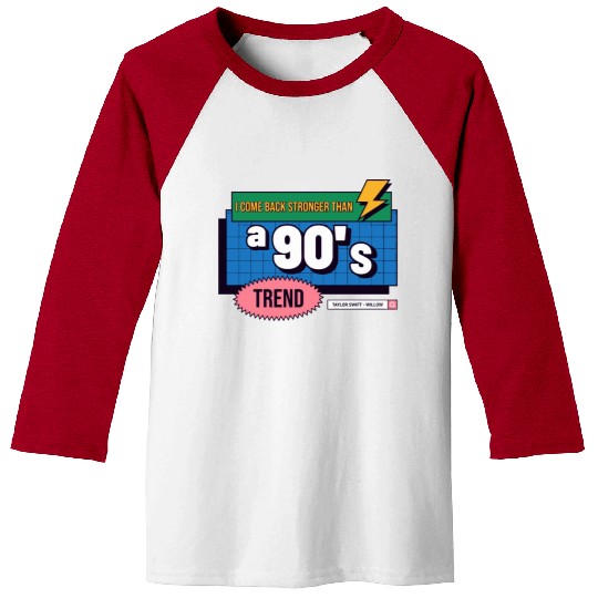 I Come Back Stronger Than A 90's Trend Baseball Tees