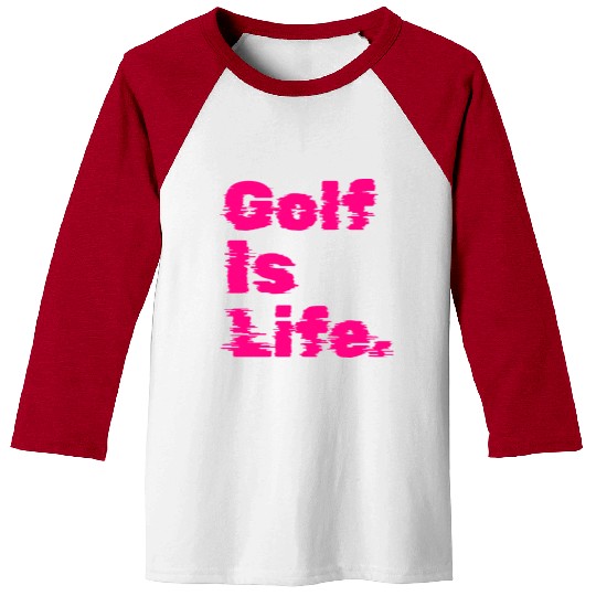Golf Is Life, Hot Pink, Golfer, I Like Golf Baseball Tees
