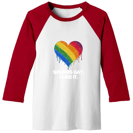 Sounds Gay I' Like It Pride Month Lesbian Gay Bi Baseball Tees