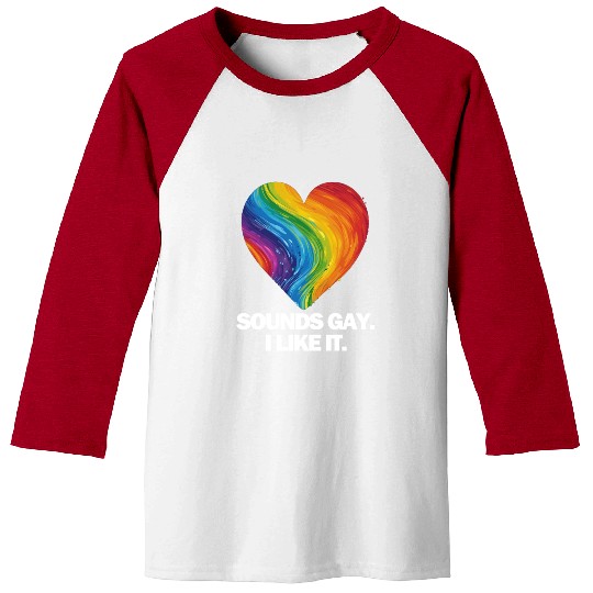 Sounds Gay I' Like It Pride Month Lesbian Gay Bi Baseball Tees