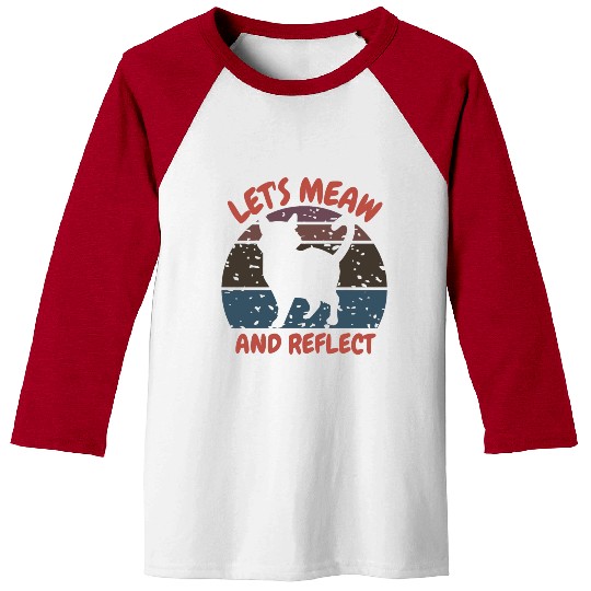 Let's meow and reflect Baseball Tees
