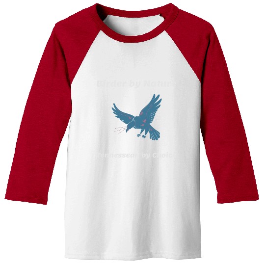 Birder By Nature Tennessean By Choice Bird Baseball Tees