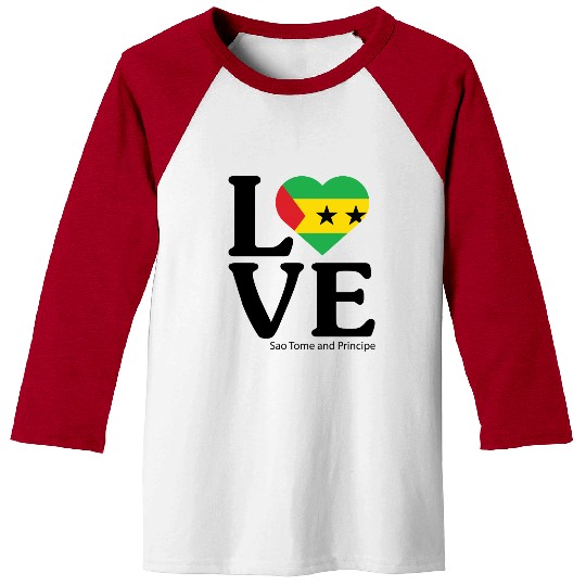 Love Sao Tome and Principe Baseball Tees