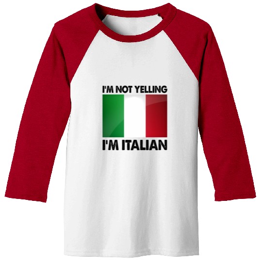 I'M Not Yelling I'M Italian Baseball Tees