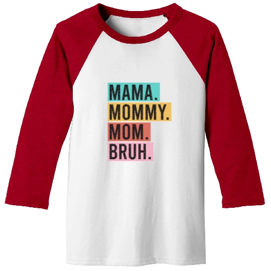 Mama Mommy Mom Bruh Funny Mothers Day 2023 for mom Baseball Tees
