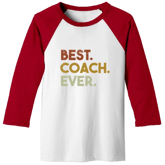 Best Coach Ever For Sports Coach Baseball Tees