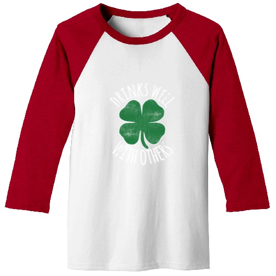 Drin Well With Others Drunk St Patric Day Beer Baseball Tees