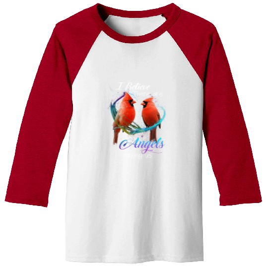 Cardinal Bird I Believe There Are Angels Among Us Baseball Tees