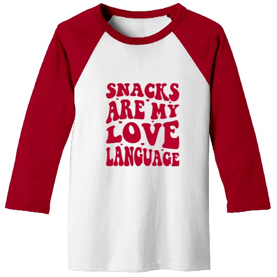 Snacks are my Love Language Funny Snack Lovers Baseball Tees