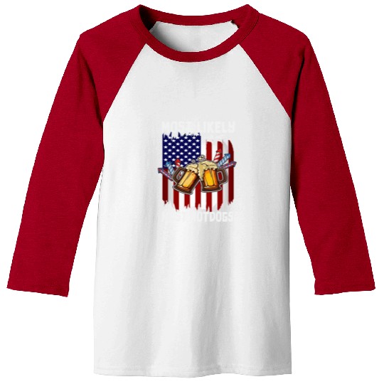 4th Of July Party Most Likely To Eat Hotdogs Baseball Tees