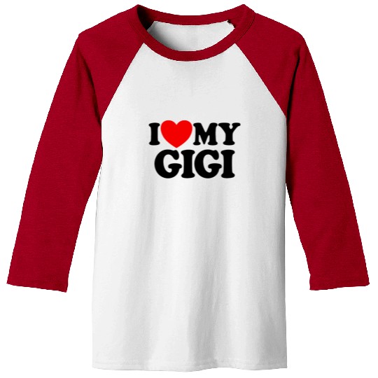 I Love My Gigi Red Heart Grandkids I Love My Gigi Baseball Tees