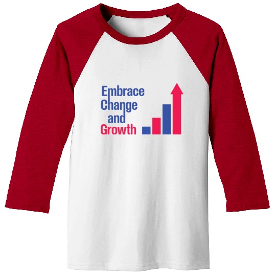 Embrace Change and Growth quote typography product Baseball Tees