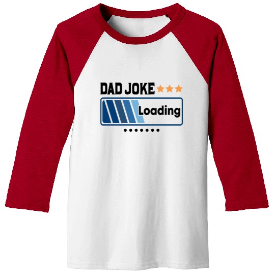 Dad Joke Loading... Baseball Tees
