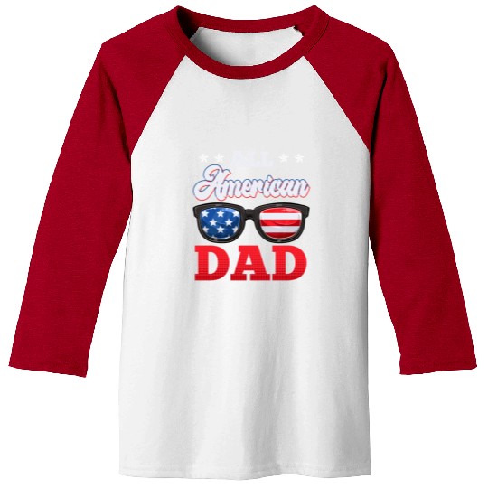 All American Dad Independence Day Party USA Father Baseball Tees