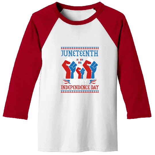 Juneteenth Is My Independence Day Since 1865 Red Baseball Tees