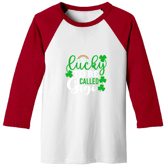 Lucky To Be Called Gigi St Patrick'S Day Irish Baseball Tees