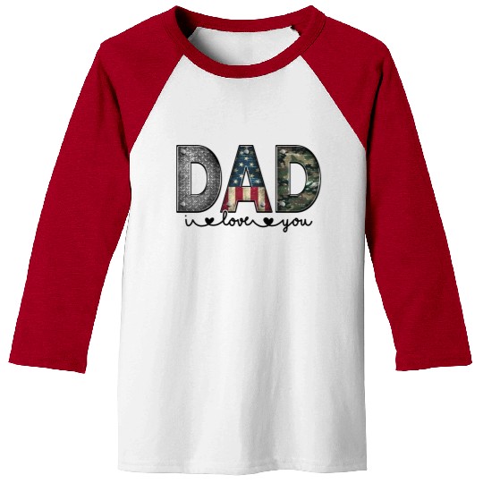 Dad I love you Baseball Tees