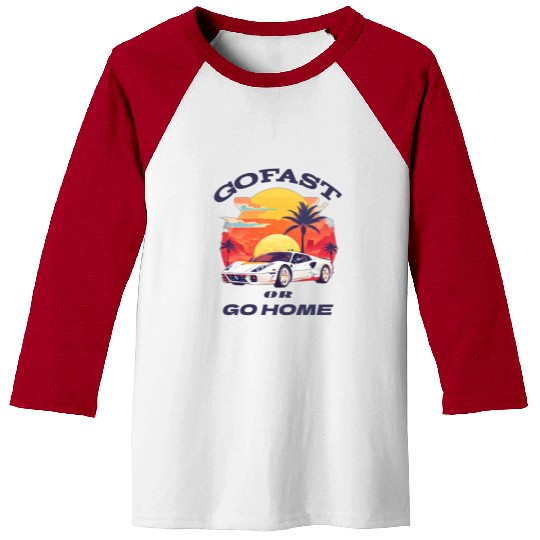 Go Fast , car lover Baseball Tees, father's day gift