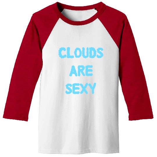 Clouds Are Sexy nature Baseball Tees