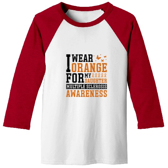 I Wear Orange For My Daughter Multiples Sclerosis Baseball Tees