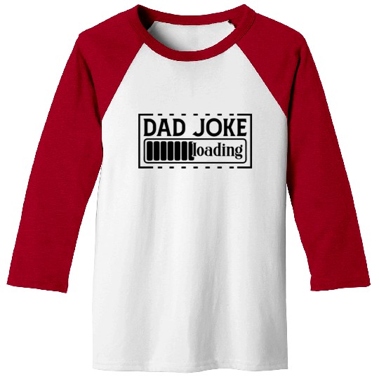 Dad joke loading Baseball Tees