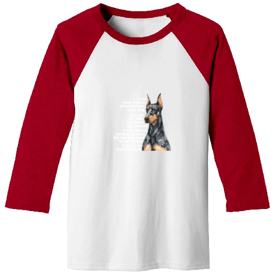 Doberman I Am Your Friend Your Partner Your Dog Baseball Tees