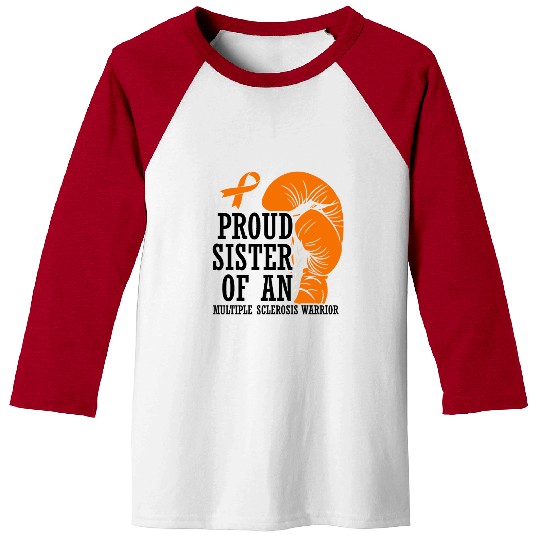 Proud Sister Of An Multiple Sclerosis Awareness Baseball Tees