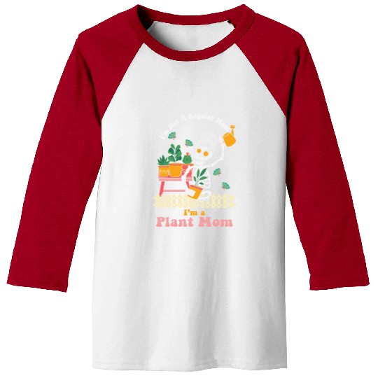 I m Not A Regular Mom I m A Plant Mom Baseball Tees