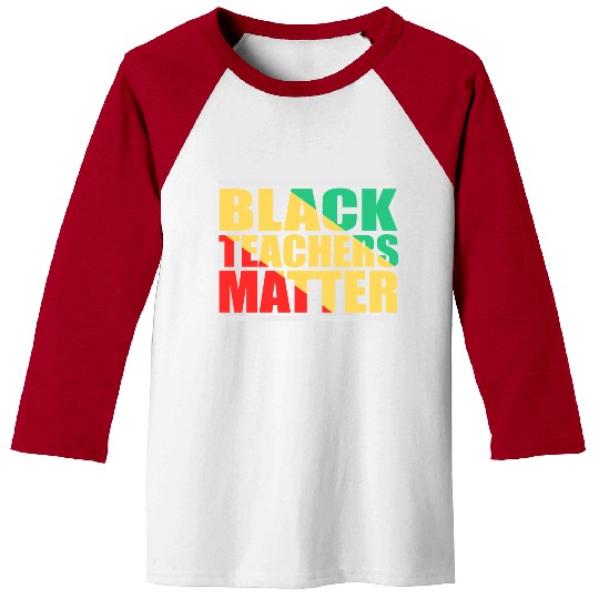 Black Teachers Matter Black History Month Teacher Baseball Tees