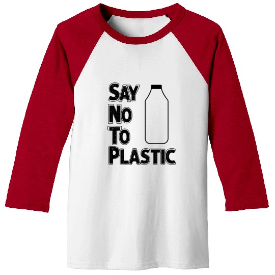 Say No To Plastic Save Earth Baseball Tees