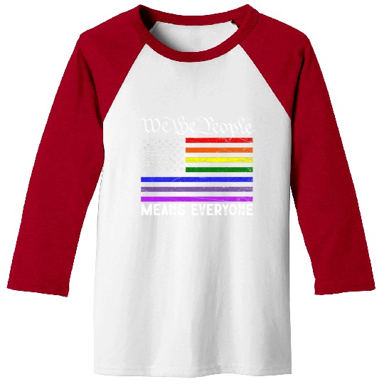 We The People Means Everyone Gay Pride LGBT Flag Baseball Tees