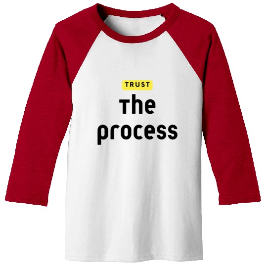 Trust The Process Baseball Tees