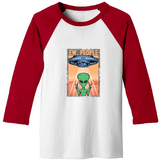 Ew People Alien Funny Ufo Vintage Baseball Tees