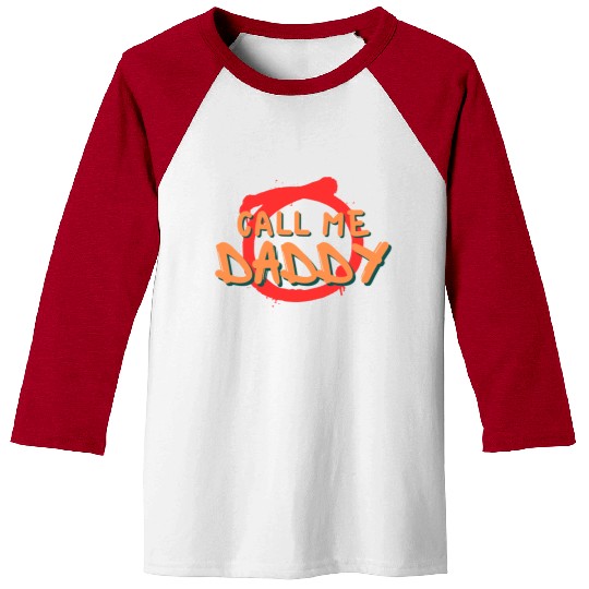 Call me daddy Baseball Tees