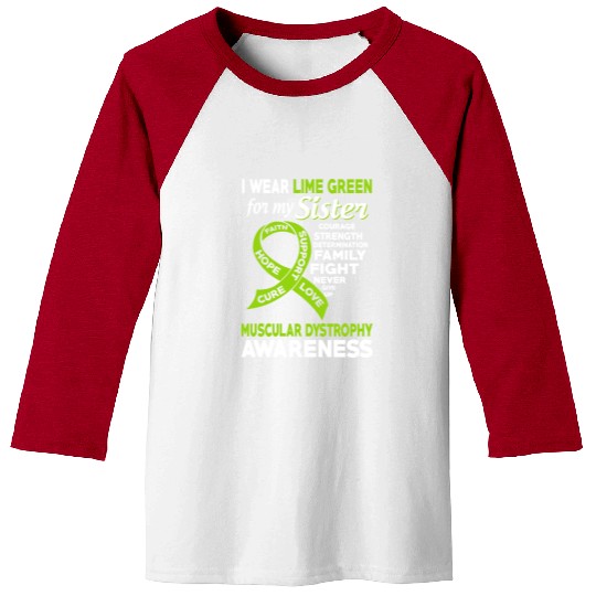 I Wear Lime Green For My Sister Muscular Dystrophy Baseball Tees