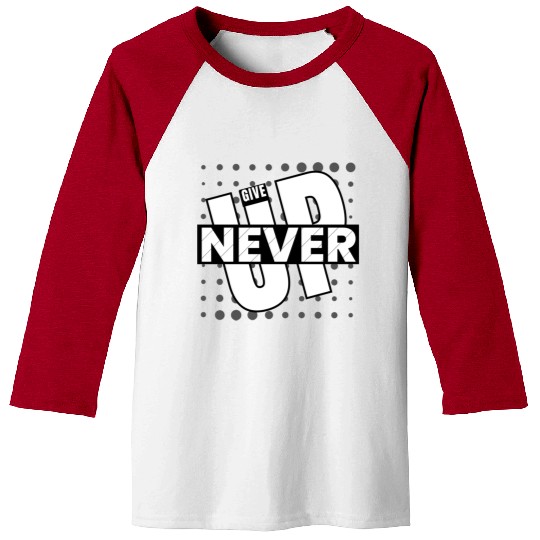 Never Give Up Baseball Tees