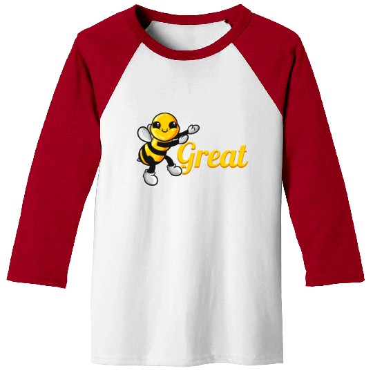 The Cute Bee Says Be Great The Bee Baseball Tees