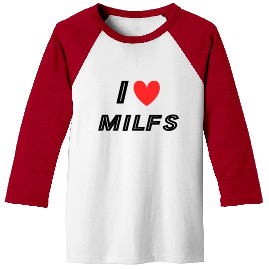 I Love Milfs Baseball Tees